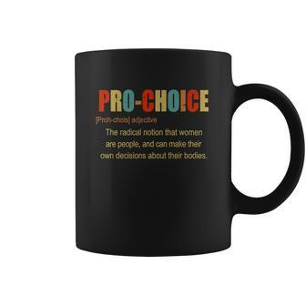 Pro Choice Definition Feminist Pro Roe Abortion Rights Reproductive Rights Coffee Mug | Favorety