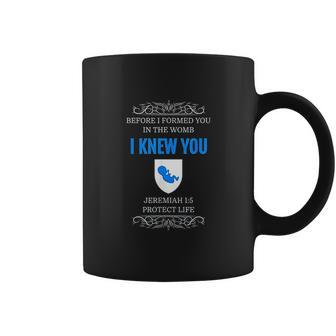 Prolife Jeremiah Before I Formed You I Knew You Coffee Mug | Favorety CA