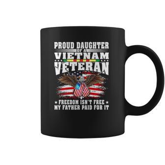 Proud Daughter Of A Vietnam Veteran Freedom Isnt Free Gift Men Women T-Shirt Graphic Print Casual Unisex Tee Coffee Mug | Favorety AU