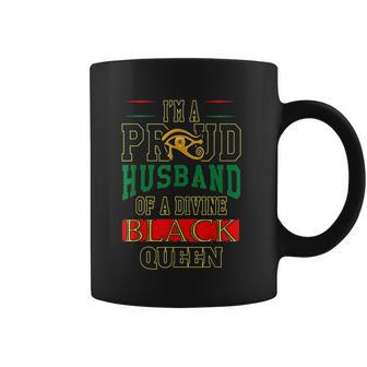 Proud Husband Of A Divine Black Queen Coffee Mug | Favorety