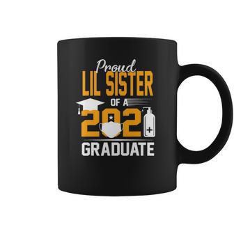 Proud Lil Sister Of A 2021 Graduate Face Mask Hand Sanitizer Coffee Mug | Favorety CA