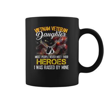 Proud Vietnam Veterans Daughter I Was Raised By Mine Gift Coffee Mug | Favorety DE