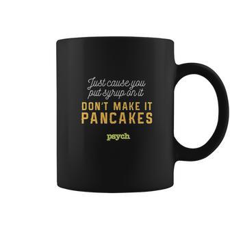 Psych Shawn Spencer Pancakes Coffee Mug | Favorety CA