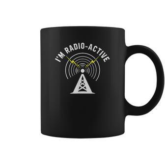 Im Radio Active With Tower Antenna Funny Ham Radio Coffee Mug | Favorety UK