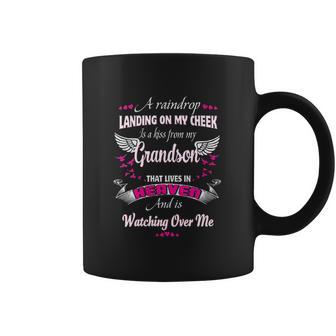 A Raindrop Landing On My Cheek Is A Kiss From My Grandson Coffee Mug | Favorety CA