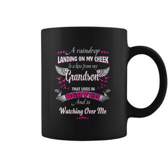 A Raindrop Landing On My Cheek Is A Kiss From My Grandson Coffee Mug | Favorety