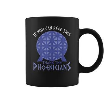 If You Can Read This Thank The Phoenicians Reading Coffee Mug | Favorety