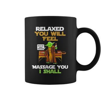 Relaxed You Will Feel Massage You I Shall Yoda T Shirt Coffee Mug | Favorety DE