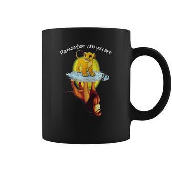 Remember Who You Are The Lion King Coffee Mug | Favorety CA