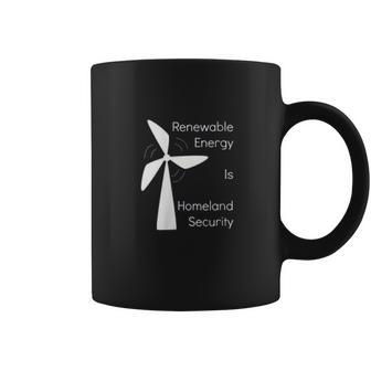 Renewable Energy Is Homeland Security Climate Change Coffee Mug | Favorety