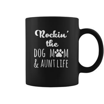 Rokin The Dog Mom And Aunt Life Coffee Mug | Favorety DE