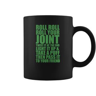 Roll Roll Roll Your Joint Funny Weed Tshirt Tshirts Mens Tshirt Coffee Mug | Favorety UK