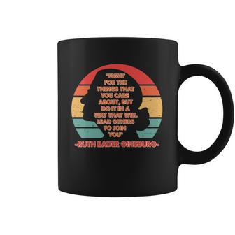 Ruth B Ginsberg Fight The Things You Care About Quote Coffee Mug | Favorety DE