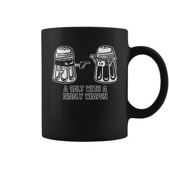 A Salt With A Deadly Weapon Graphic Novelty Sarcastic Funny Coffee Mug | Favorety DE