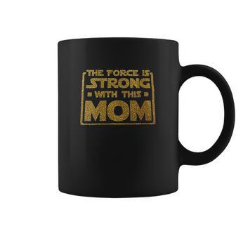 The Sass Is Strong With This Mom Coffee Mug | Favorety AU