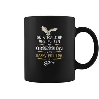 On A Scale Of One To Ten My Obsession With Harry Potter Coffee Mug | Favorety DE