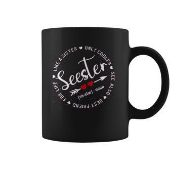 Seester Like A Sister Only Cooler See Also Coffee Mug | Favorety