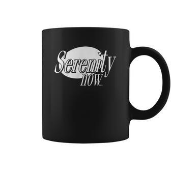 Serenity Now Coffee Mug | Favorety