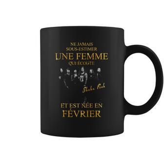 Shaka Ponk Une Femme Est Te Née En Fevrier Coffee Mug | Favorety AU