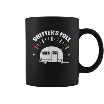 Shitters Full Rv Camping Camper Road Trip Travel Coffee Mug | Favorety CA