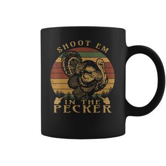 Shoot Em In The Pecker Funny Turkey Hunting T-Shirt Coffee Mug | Favorety AU