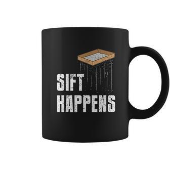 Sift Happens Archaeology Funny Archaeologist Pyramid Dig Coffee Mug | Favorety CA