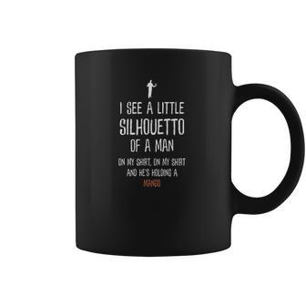 Silhouetto Of A Man Mango Funny Song Lyric Silhouette Design Coffee Mug | Favorety AU