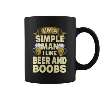 Im A Simple Man I Like Boobs And Beer | Funny Drinking Coffee Mug | Favorety