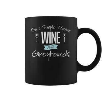 Im A Simple Woman Wine And Greyhounds Coffee Mug | Favorety