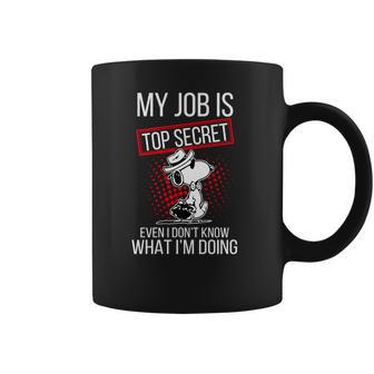 Snoopy My Job Is Top Secret Even I Dont Shirt Coffee Mug | Favorety