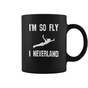 I Am So Fly I Neverland Coffee Mug | Favorety DE