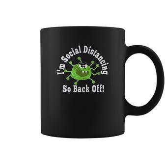 Social Distancing Germ Back Off Stay Away Keep Distance 6 Coffee Mug | Favorety CA