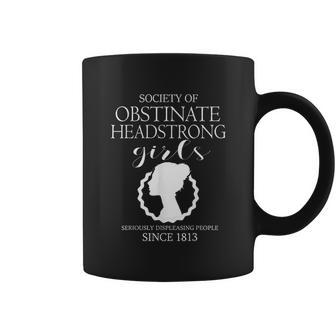 Society Of Obstinate Headstrong Girls Jane Austen Gifts Coffee Mug | Favorety CA