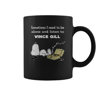 Sometimes I Need To Be Alone And Listen To Vince Gill Coffee Mug | Favorety AU