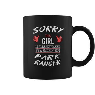 Sorry This Girl Taken By Hot Funny Park Ranger Park Safari Coffee Mug | Favorety CA