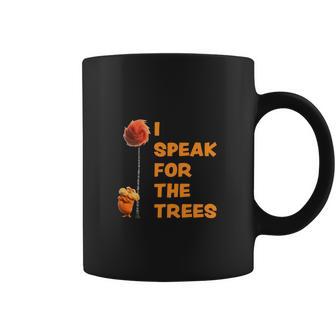 I Speak For The Trees Cool The Lorax Movie Coffee Mug | Favorety