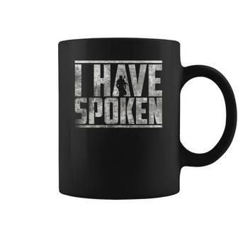 I Have Spoken The Mandalorian - Grunge Background Coffee Mug | Favorety