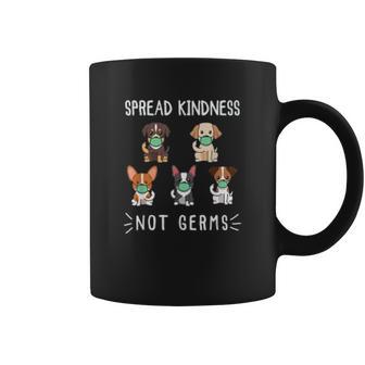 Spread Kindness Not Germs Dog Face Funny Social Distancing Coffee Mug | Favorety