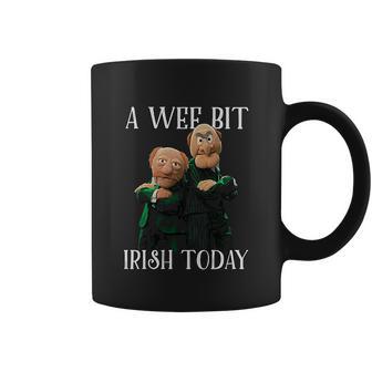 St Patricks Day Gift Irish Day Statler And Waldorf A Wee Bit Irish Today Funny Coffee Mug | Favorety