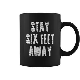 Stay 6 Six Feet Away Physical Social Distancing 2020 Gift Coffee Mug | Favorety UK