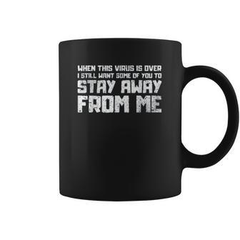 Stay Away Humor Social Distancing Coffee Mug | Favorety CA