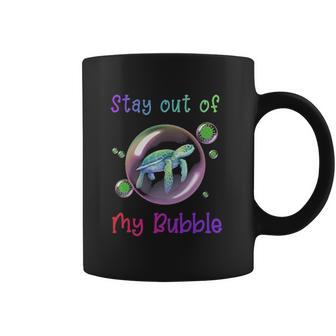 Stay Out Of My Bubble Social Distancing Coffee Mug | Favorety UK