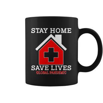 Stay Home Save Lives Global Pandemic Coffee Mug | Favorety AU