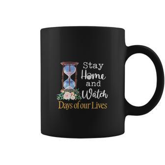 Stay Home And Watch Days Of Our Lives Coffee Mug | Favorety DE