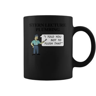 Stern Lecture Plumbing Coffee Mug | Favorety UK