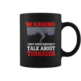 Storm Chaser Funny Tornado Quote Gift Coffee Mug | Favorety