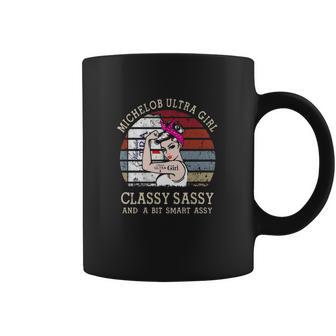 Strong Michelob Ultra Girl Classy Sassy And A Bit Smart Assy Vintage Shirt Coffee Mug | Favorety CA