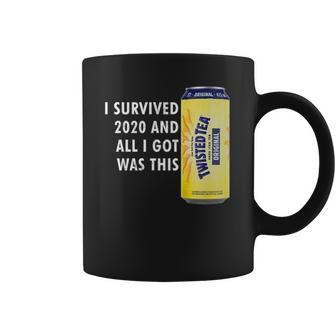 I Survived 2020 And All I Got Was This Twisted Tea Coffee Mug | Favorety AU