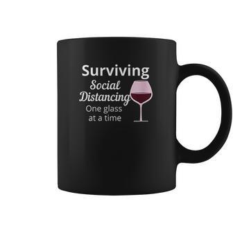 Surviving Social Distancing One Glass At A Time Funny Wine Coffee Mug | Favorety UK