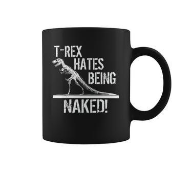 T-Rex Hates Being Naked Coffee Mug | Favorety DE